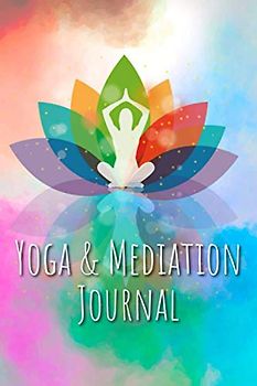 Yoga- & Meditations Journal: Tägliches Yoga- und Meditations-Journal für mehr Achtsamkeit, inneren Frieden und Harmonie | Mit vielen Teilen zum Ausfüllen und Ausmalen