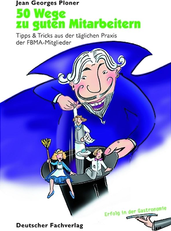 50 Wege zu guten Mitarbeitern