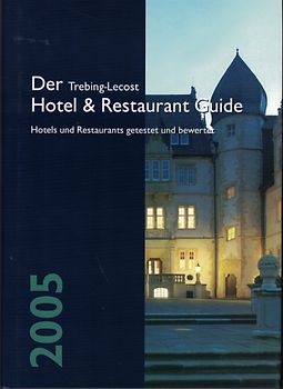 Der Trebing-Lecost Hotel & Restaurant Guide 2005