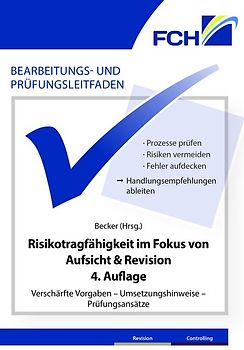 Bearbeitungs- und Prüfungsleitfaden: Risikotragfähigkeit im Fokus von Aufsicht & Revision, 4. Auflage