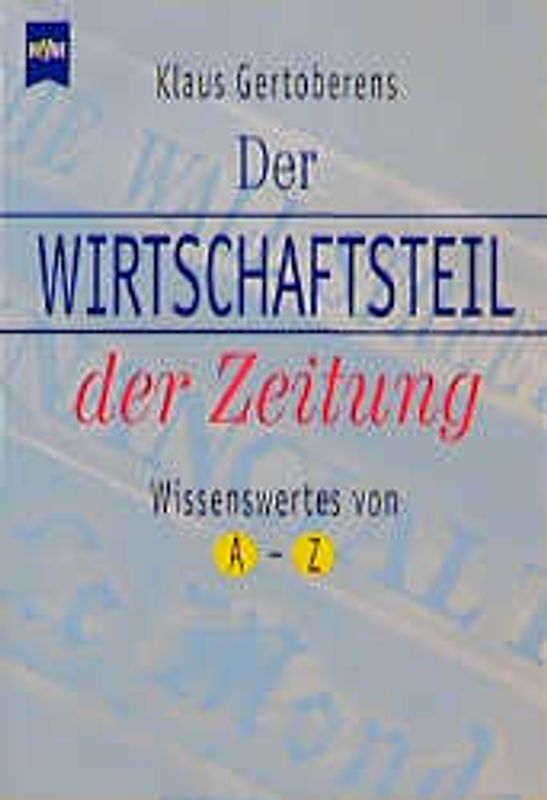 Der Wirtschaftsteil der Zeitung. Wissenswertes von A - Z