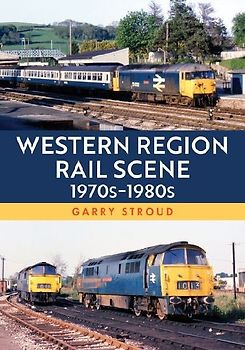 Western Region Rail Scene: 1970s-1980s