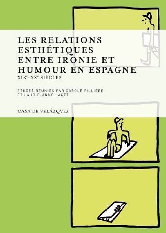 Les relations esthétiques entre ironie et humour en Espagne : XIXe-XXe siècle