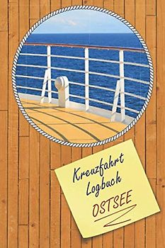 Kreuzfahrt Logbuch OSTSEE: A5 Reisetagebuch für eine Kreuzfahrt auf der Ostsee | Tagebuch für deinen Urlaub auf dem Schiff & der See | Reiselogbuch ... | Kreuzfahrttagebuch | Reiseführer