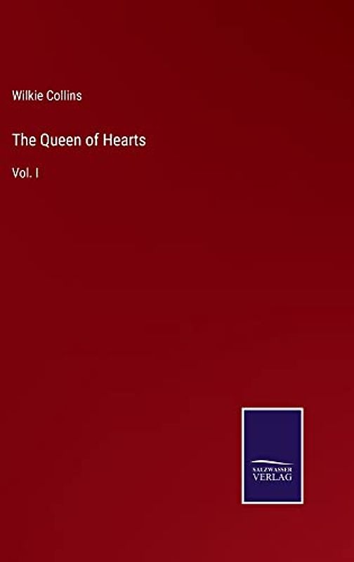 The Queen of Hearts: Vol. I