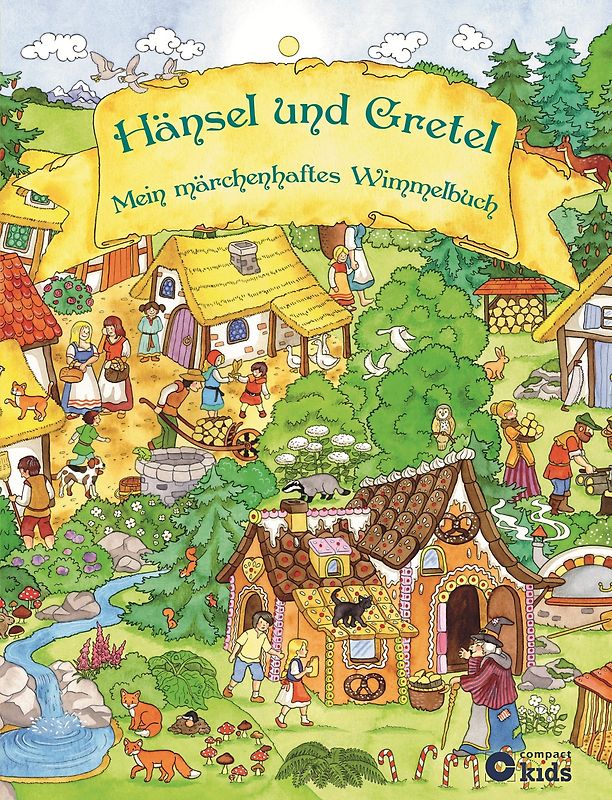 Hänsel und Gretel - Mein märchenhaftes Wimmelbuch