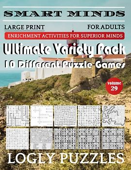 Smart Minds -Super Variety 10 Different Puzzle Games Book For Adults: Ultimate Variety Puzzles Large-Print Word Search, Word Maze .Word Spiral ,Word ... And Sudoku Easy , Medium And Hard volume 29