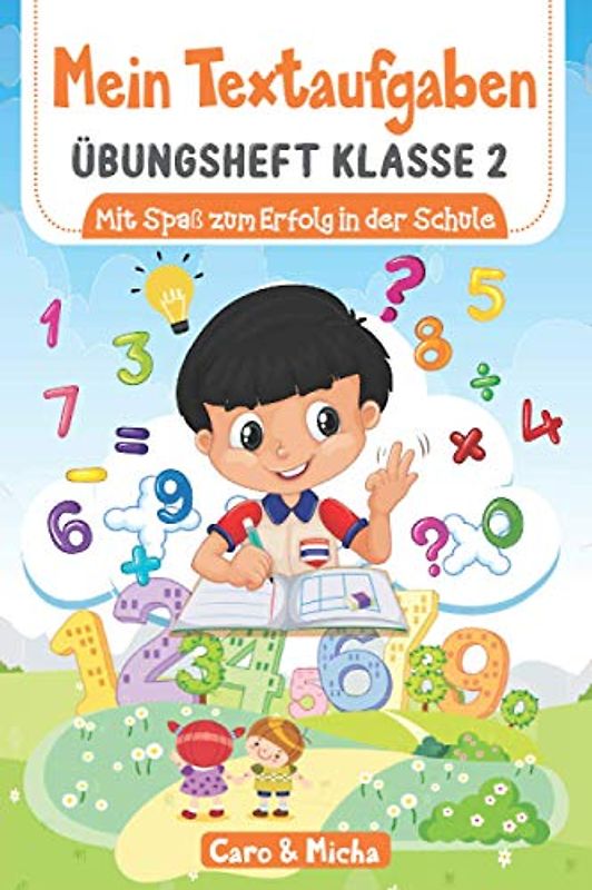 Mein Textaufgaben Übungsheft Klasse 2: Mit Spaß zum Erfolg in der Schule