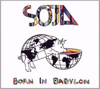 SOJA - Born in Babylon