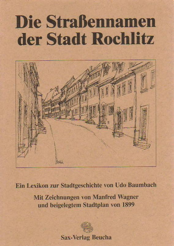Die Strassennamen der Stadt Rochlitz