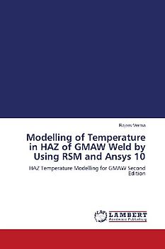 Modelling of Temperature in HAZ of GMAW Weld by Using RSM and Ansys 10