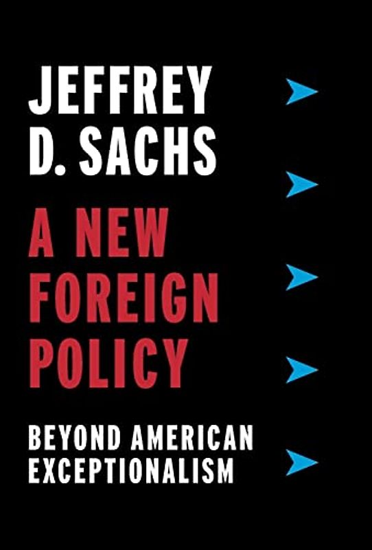 A New Foreign Policy: Beyond American Exceptionalism