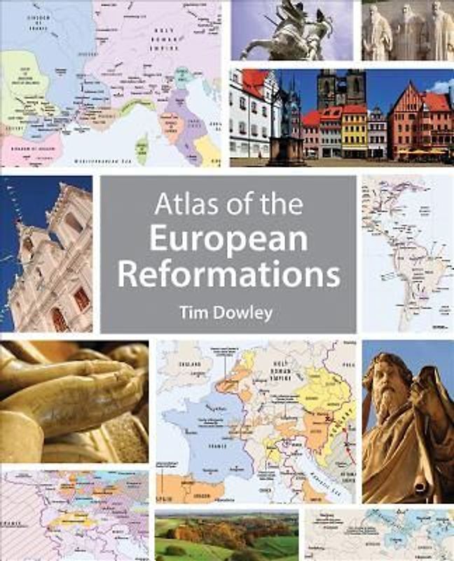 Atlas of the European Reformations