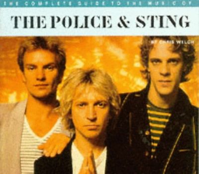 The Complete Guide To The Music Of The Police & Sting