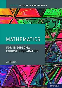 IB Course Preparation Mathematics Student Book: Student Materials (IB prepared)