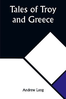 Tales of Troy and Greece