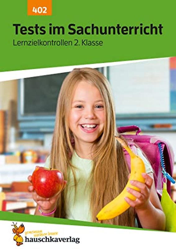 Übungsheft mit Tests im Sachunterricht 2. Klasse: Echte Klassenarbeiten mit Punktevergabe und Lösungen - Sachkunde (Lernzielkontrollen, Band 402)