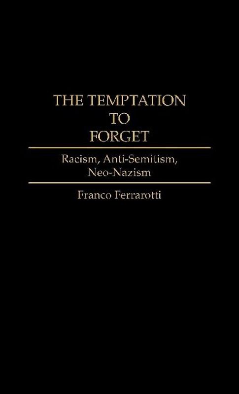 The Temptation to Forget