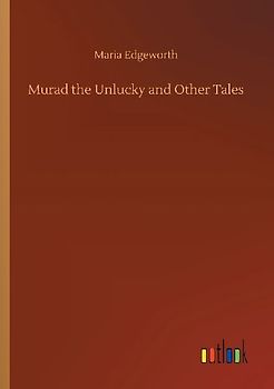 Murad the Unlucky and Other Tales