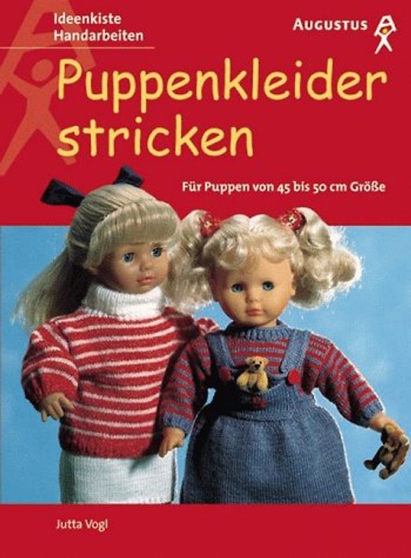 Puppenkleider stricken. Für Puppen von 45 bis 50 cm Grösse