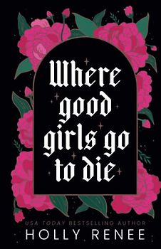 Where Good Girls Go to Die