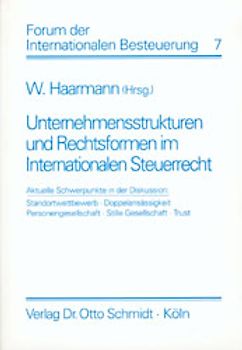 Unternehmensstrukturen und Rechtsformen im Internationalen Steuerrecht