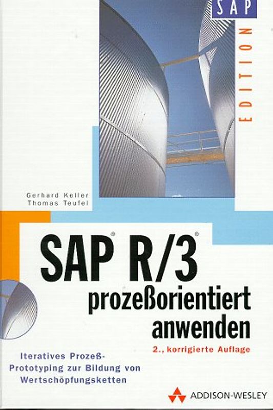 SAP R/3 prozessorientiert anwenden. Iteratives Prozess-Prototyping zur Bildung von Wertschöpfungsketten
