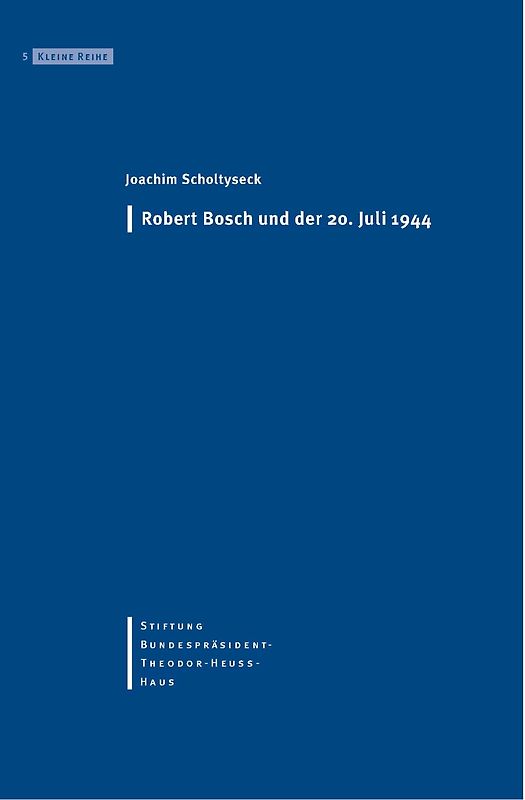 Robert Bosch und der 20. Juli 1944