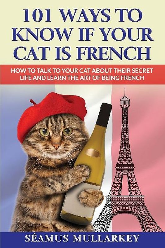 101 Ways To Know If Your Cat Is French