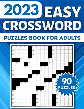 2023 Easy Crossword Puzzles Book For Adults: Large Print Crossword Puzzles Book For Adults, Seniors, Men And Women With Solutions