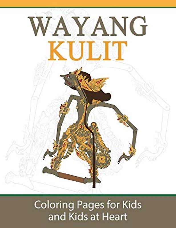 Wayang Kulit: Coloring Pages for Kids and Kids at Heart (Hands-On Art History, Band 26)