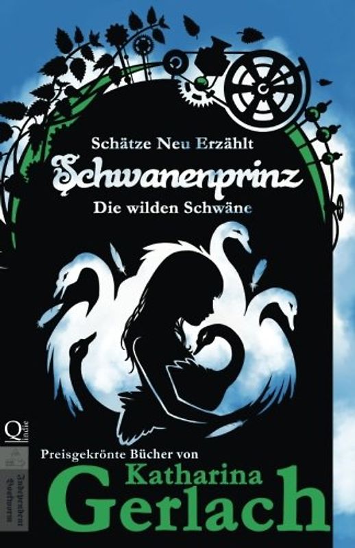Schwanenprinz: Die wilden Schwäne (Schätze Neu Erzählt, Band 7)