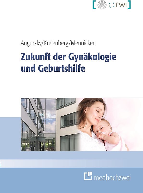 Zukunft der Gynäkologie und Geburtshilfe