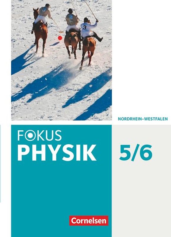 Fokus Physik - Neubearbeitung - Gymnasium Nordrhein-Westfalen G9 - 5.-6. Schuljahr