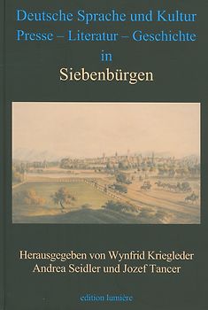 Deutsche Sprache und Kultur, Presse, Literatur, Geschichte in Siebenbürgen.
