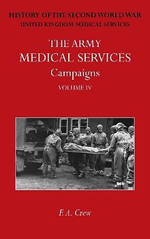 THE ARMY MEDICAL SERVICES CAMPAIGNS VOL IV