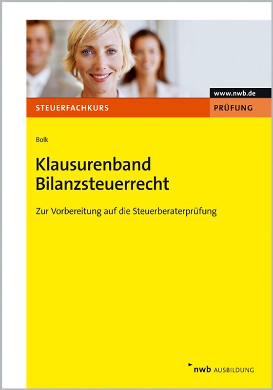 Klausurenband Bilanzsteuerrecht