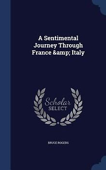 A Sentimental Journey Through France & Italy