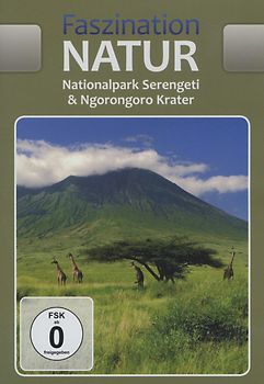 Faszination Natur - Nationalpark Serengeti & Ngorongoro DVD