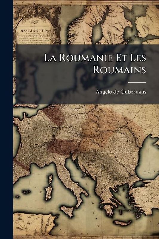 La Roumanie Et Les Roumains