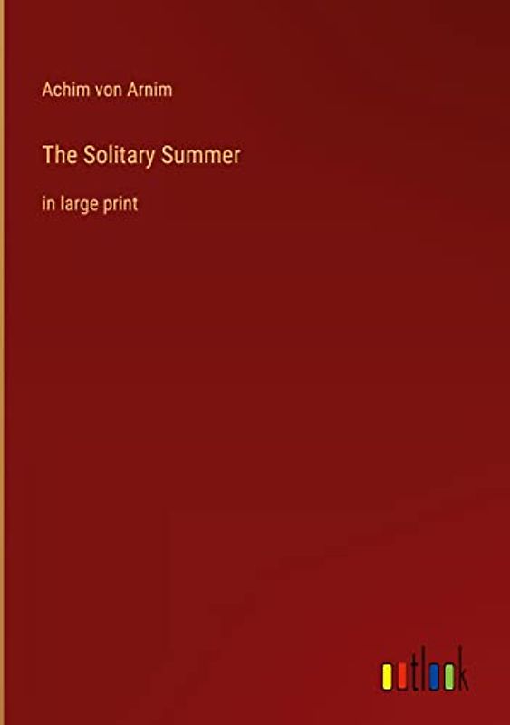 The Solitary Summer: in large print