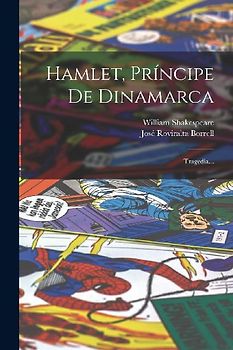 Hamlet, Príncipe De Dinamarca: Tragedia...