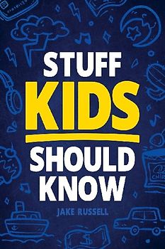 Stuff Kids Should Know