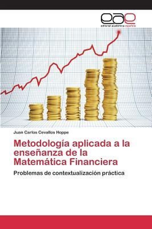 Metodología aplicada a la enseñanza de la Matemática Financiera