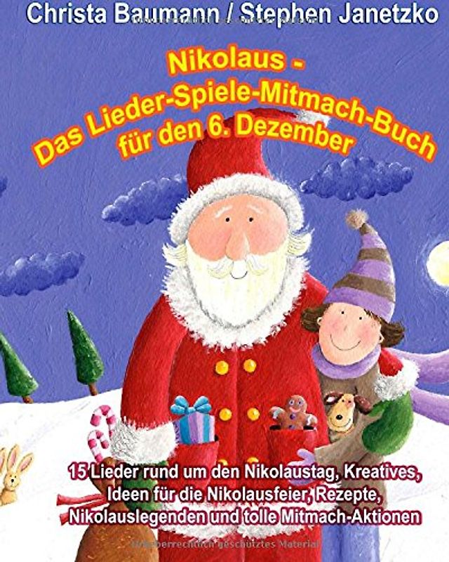 Nikolaus - Das Lieder-Spiele-Mitmach-Buch für den 6. Dezember