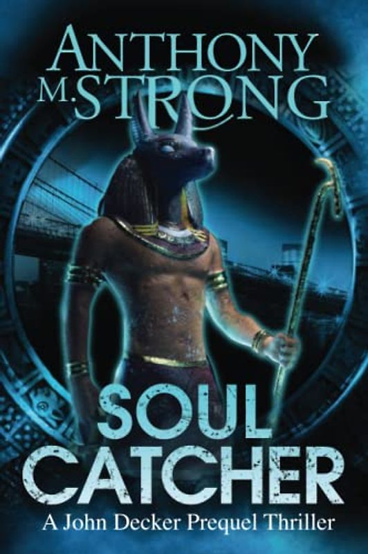 Soul Catcher (The John Decker Supernatural Thriller Series, Band 0)