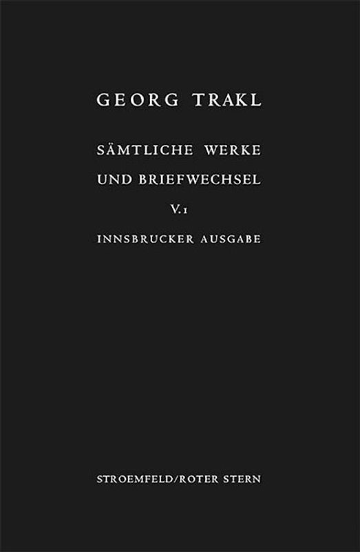 Sämtliche Werke und Briefwechsel. Innsbrucker Ausgabe. Historisch-kritische... / Briefwechsel