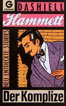Der Komplize. Neu entdeckte Stories