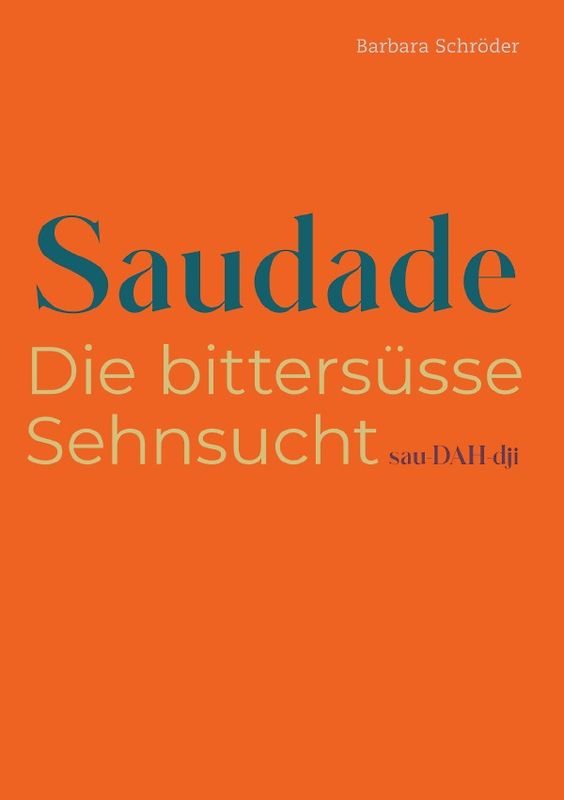 Gefühle und Genüsse / SAUDADE
