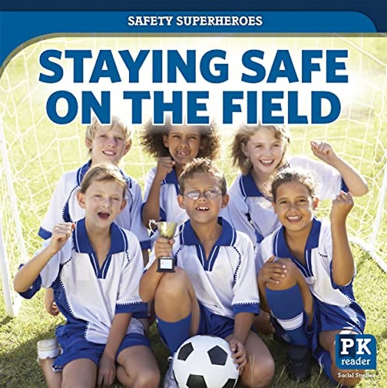 Staying Safe on the Field (Safety Superheroes)